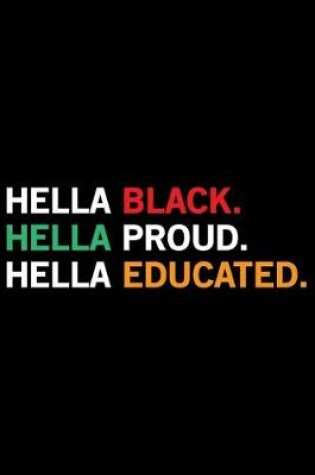 Cover of Hella Black Hella Proud Hella Educated