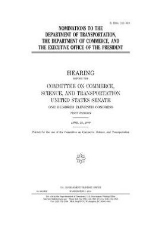 Cover of Nominations to the Department of Transportation, the Department of Commerce, and the Executive Office of the President