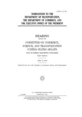 Book cover for Nominations to the Department of Transportation, the Department of Commerce, and the Executive Office of the President