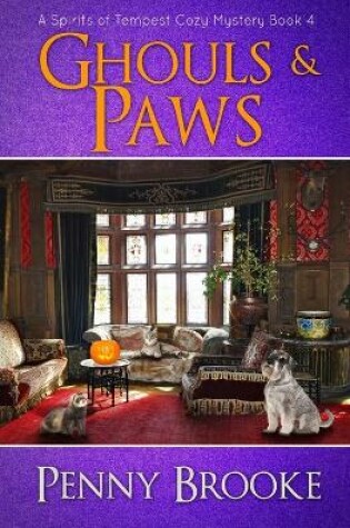 Cover of Ghouls and Paws (A Spirits of Tempest Cozy Mystery Book 4)