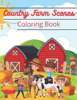 Book cover for Country Farm Scenes Coloring Book