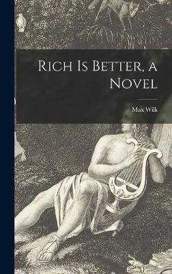 Cover of Rich is Better, a Novel