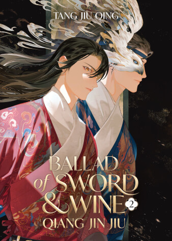 Cover of Ballad of Sword and Wine: Qiang Jin Jiu (Novel) Vol. 2