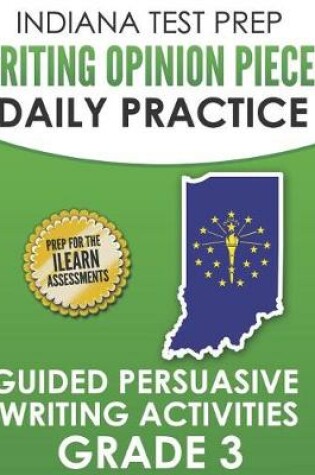 Cover of Indiana Test Prep Writing Opinion Pieces Daily Practice Grade 3