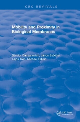 Cover of Mobility and Proximity in Biological Membranes