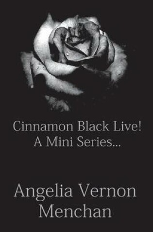 Cover of Cinnamon Black Live! a Mini Series