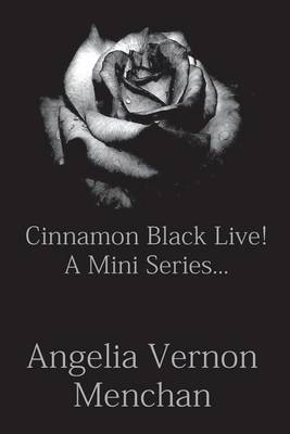 Book cover for Cinnamon Black Live! a Mini Series