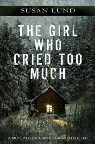 Cover of The Girl Who Cried Too Much