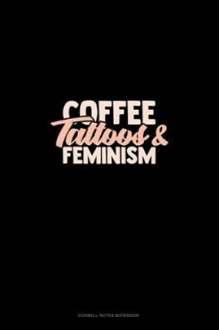 Cover of Coffee Tattoos & Feminism