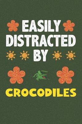 Book cover for Easily Distracted By Crocodiles