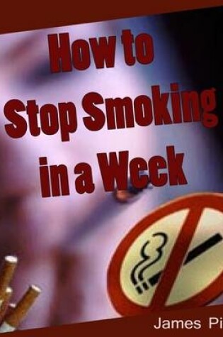 Cover of How to Stop Smoking in a Week