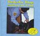 Book cover for Detector Dogs : Sniffing out Trouble (Mcginty, Alice B. Dogs Helping People.)