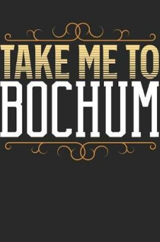 Cover of Take Me To Bochum