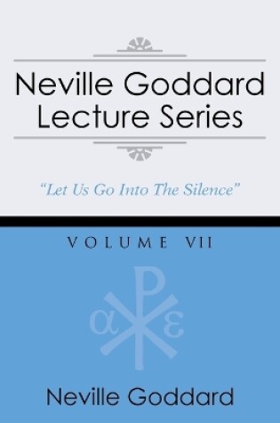 Cover of Neville Goddard Lecture Series, Volume VII