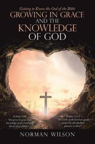 Cover of Growing in Grace and the Knowledge of God