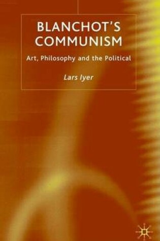Cover of Blanchot's Communism: Art, Philosophy and the Political