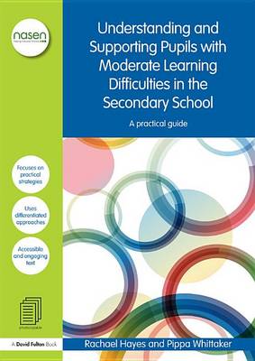 Cover of Understanding and Supporting Pupils with Moderate Learning Difficulties in the Secondary School