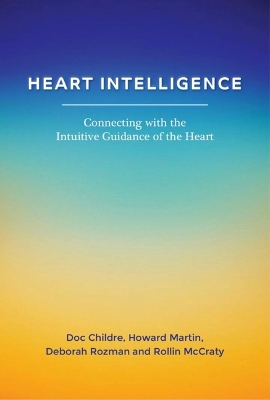 Book cover for Heart Intelligence: Connecting with the Intuitive Guidance of the Heart