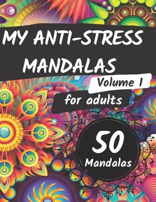 Book cover for My Anti-stress Mandalas for adults