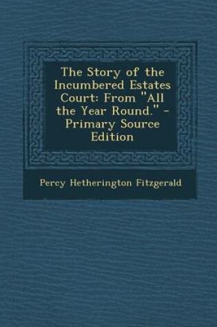 Cover of The Story of the Incumbered Estates Court