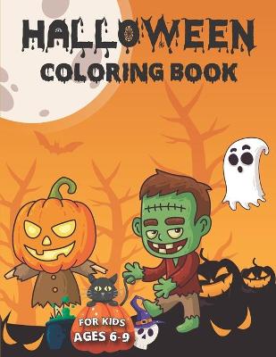 Book cover for Halloween Coloring Book for Kids Ages 6-9