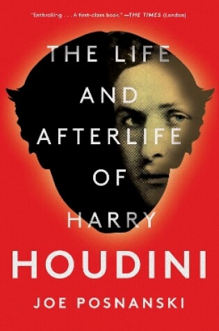 Cover of The Life and Afterlife of Harry Houdini