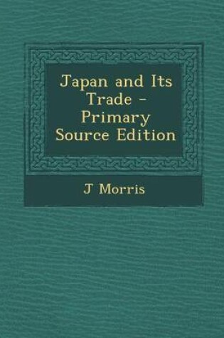 Cover of Japan and Its Trade