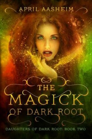 Cover of The Magick of Dark Root