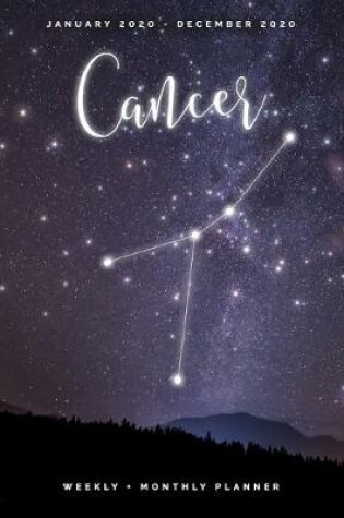 Cover of Cancer - January 2020 - December 2020 - Weekly + Monthly Planner