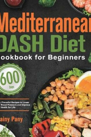 Cover of Mediterranean DASH Diet Cookbook for Beginners