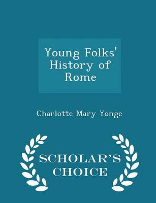 Book cover for Young Folks' History of Rome - Scholar's Choice Edition