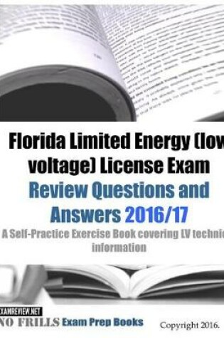 Cover of Florida Limited Energy (low voltage) License Exam Review Questions and Answers 2016/17 Edition