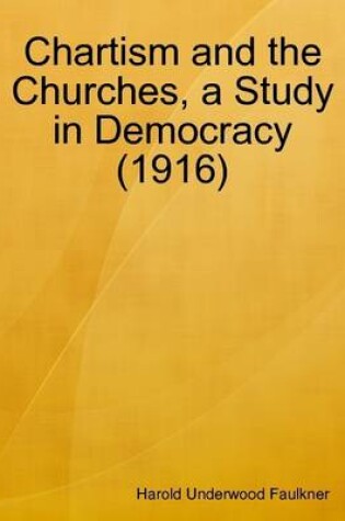 Cover of Chartism and the Churches, a Study in Democracy (1916)