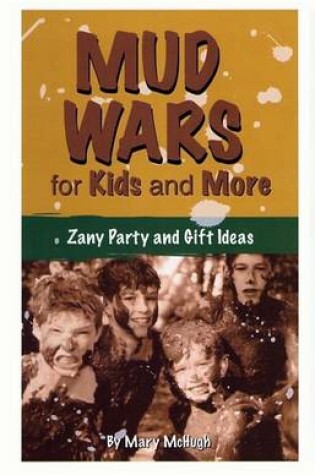 Cover of Mud Wars for Kids and More