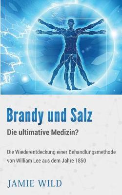 Book cover for Brandy Und Salz - Die Ultimative Medizin?