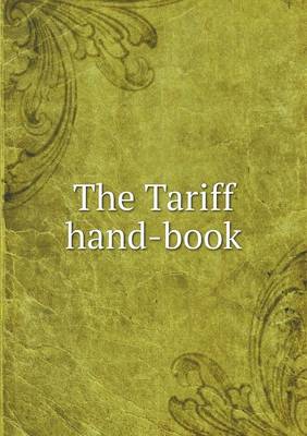 Book cover for The Tariff hand-book