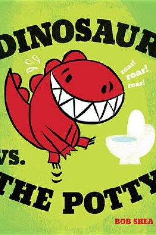 Cover of Dinosaurs vs the Potty