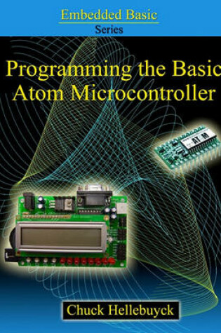 Cover of Programming The Basic Atom Microcontroller