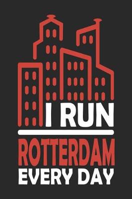 Book cover for I Run Rotterdam Every Day