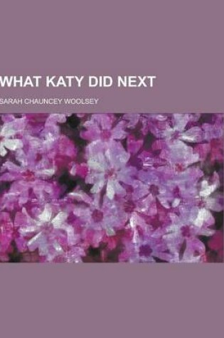 Cover of What Katy Did Next