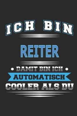 Book cover for Ich bin Reiter Damit bin ich automatisch cooler als du