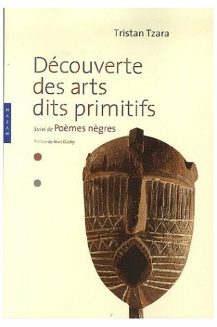 Cover of Decouverte Des Arts Dits Primitifs de Tristan Tzara