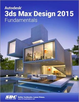 Book cover for Autodesk 3ds Max Design 2015 Fundamentals (ASCENT)