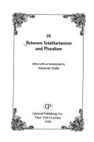 Cover of Between Totalitarianism and Pluralism