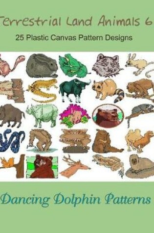 Cover of Terrestrial Land Animals 6