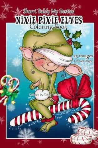 Cover of Sherri Baldy My Besties Nixie Pixie Elves Coloring Book