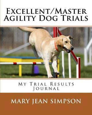 Book cover for Excellent/Master Agility Dog Trials