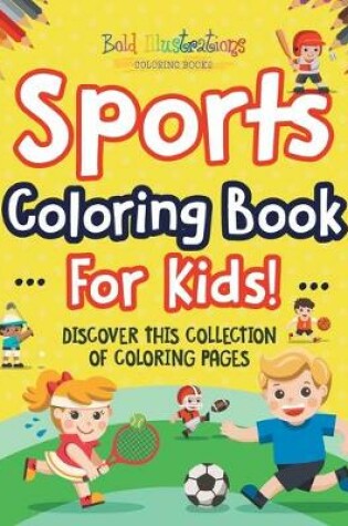 Cover of Sports Coloring Book For Kids!