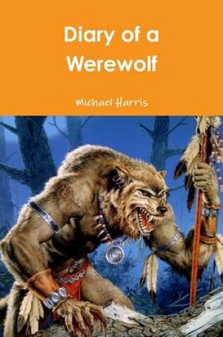 Cover of Diary of a Werewolf