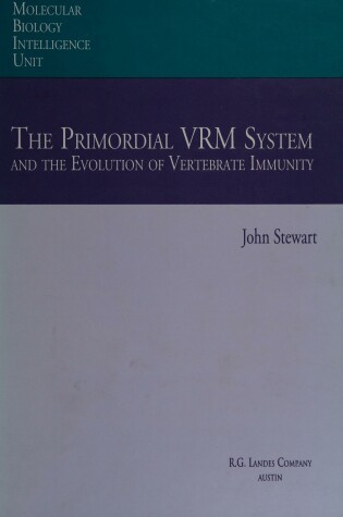 Cover of The Primordial VRM System and Evolution of Vertebrate Immunity